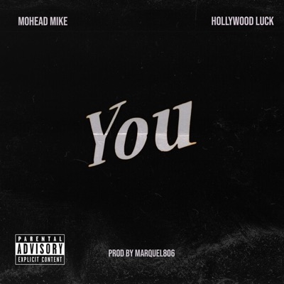 You (feat. Hollywood Luck & MoHead Mike) - Single
