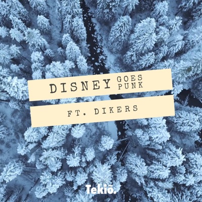 Disney Goes Punk (feat. Dikers) - Single