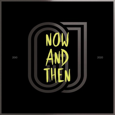 Now and Then: 2010-2020