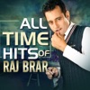 All Time Hits of Raj Brar