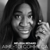 Aime-toi comme ça - Mélissa Bédard