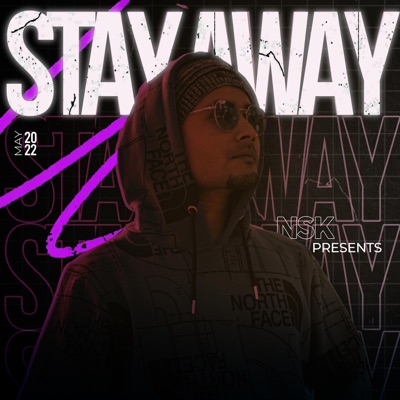 Stay Away (NSK) (feat. DJ Lethal A) - Single