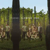 Siempre Irás — Fuego