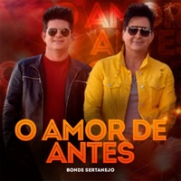 O Amor de Antes - Single - Bonde Sertanejo