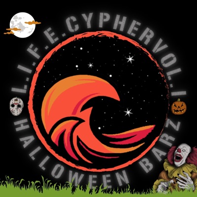 L.I.F.E. Cypher, Vol. 1 (Halloween Barz) (feat. Cely-K, Dosca, La Negra Crazy Party & Vic NW) - Single
