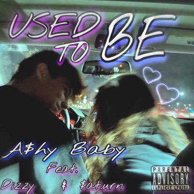 Used To Be (feat. DizzyOfficial & $at.urn) - Single