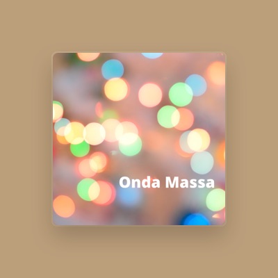 Listen to Onda Massa, watch music videos, read bio, see tour dates & more!