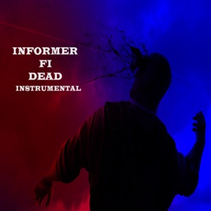 Informer fi Dead