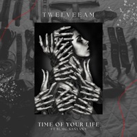 Time of your life (feat. BlmgSantana) - Single - TwelveeAM