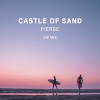 Castle of Sand (Vip Mix) - Single - Pierse
