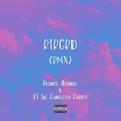RTRGRD (KT TheGangsterRapper Remix) - Single