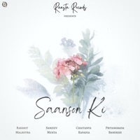 Saanson Ki (feat. Chaitanya Kapadia, Priyangbada Banerjee & Sanjeev Mehta) - Single - Rakshit Malhotra