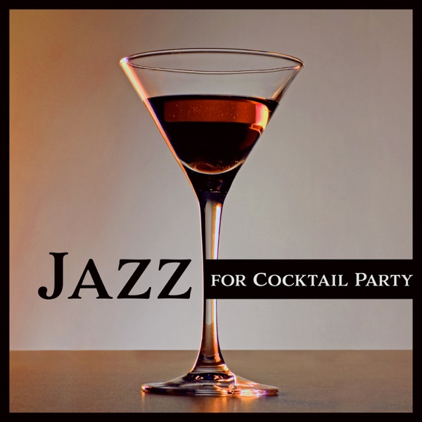 Jazz for Cocktail Party – Cool Jazz Music for Cocktail Beach Party, Seaside Bar & Drinks, Instrumental Jazz Music for Entertaining
