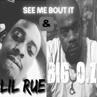 See me bout it (feat. Lil Rue) - Single - Big O.z.