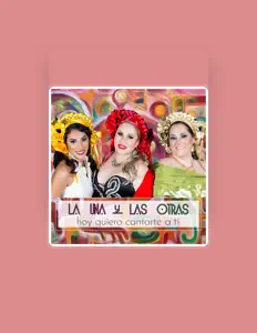 Listen to La una y las Otras, watch music videos, read bio, see tour dates & more!