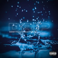 Drip - Single - Money Fresco & Jshift Woodz
