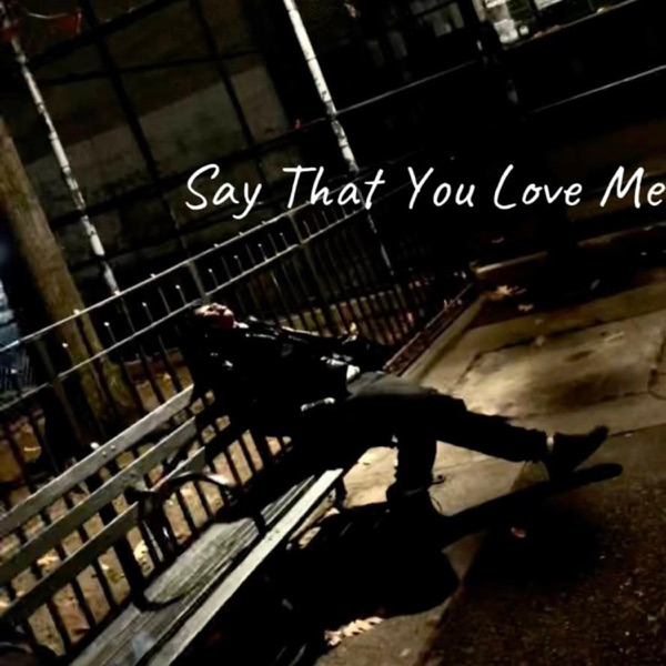 Say That You Love Me (feat. KARIF!)