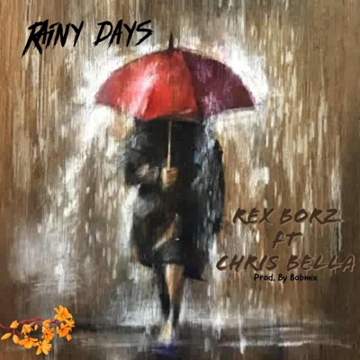Rainy Days (feat. Chris Bella) - Single