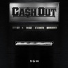 CASH OUT (feat. Reggie, O'Kenneth & Kawabanga) - Single