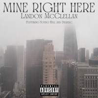 Mine Right Here - Single - Landon McClellan
