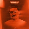 Witness - Single