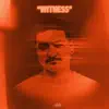 WITNESS