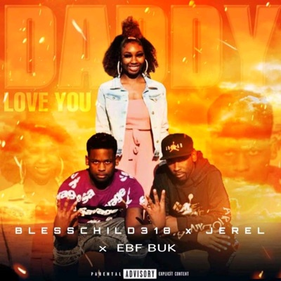 Daddy love you (feat. EBF BUK & Jerel) - Single