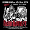 Mister Modo & Ugly Mac Beer