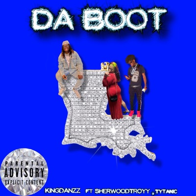 Da Boot (feat. SherwoodTroyy & Tytanic) - Single