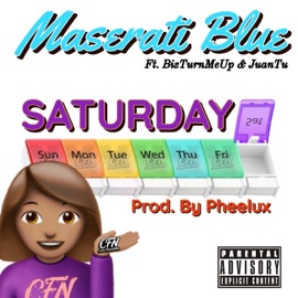 Saturday (feat. JuanTu & BizzTurnMeUp) Maserati Blue