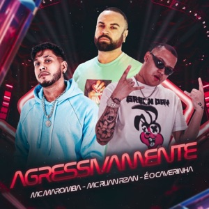 Agressivamente