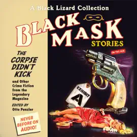 Black Mask 9: The Corpse Didn't Kick : And Other Crime Fiction from the Legendary Magazine (Black Mask)