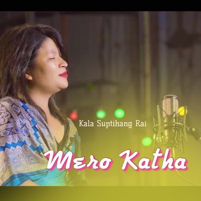 Kala Suptihang Rai - Mero Katha