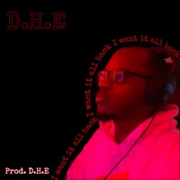 I Want It All Back - Single - D.H.E