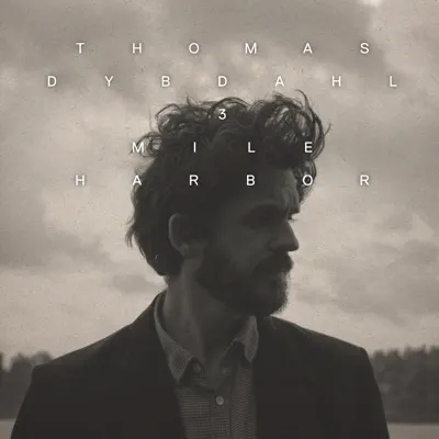 3 Mile Harbor - Single - Thomas Dybdahl