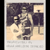 THROATCUTTERS #6 (feat. Gionni Gioielli) - Single - The Departed Beats
