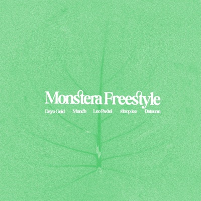 Monstera Freestyle (feat. Dayo Gold & Leo Pastel) - Single