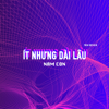 Ít Nhưng Dài Lâu (TVN Remix) - Nam Con