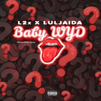 Baby Wyd (Mhmm Ahhh Remix) [Mhmm Ahhh Remix] - Single - L'2x & Lul Jaida