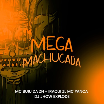 Mega Machucada (feat. MC BUIU DA ZN) - Single