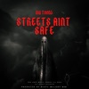 Streets Ain't Safe - Single