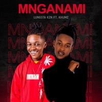 Mnganami (feat. Khumz) - Single - Lungsta KZN