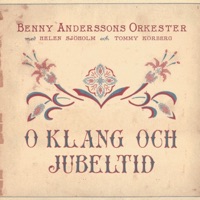 O klang och jubeltid - Benny Anderssons Orkester