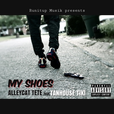My shoes (feat. Tanhouse Tiki) - Single