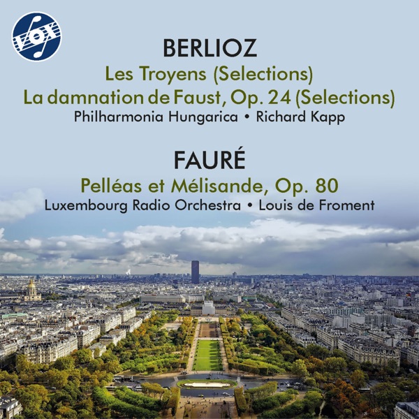 Berlioz & Fauré: Orchestral Works