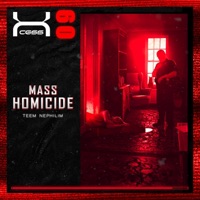 Mass Homicide (feat. Teem Nephilim) - Single - XCESS Entertainment