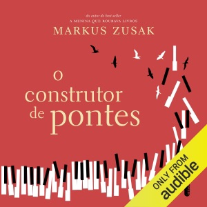 O construtor de pontes (Unabridged)