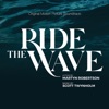 Ride the Wave (Original Motion Picture Soundtrack)