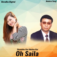 Oh Saila - Single - Shambhu Rai & Melina Rai