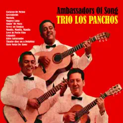 Ambassadors Of Song : De Continente A Continente - Los Panchos